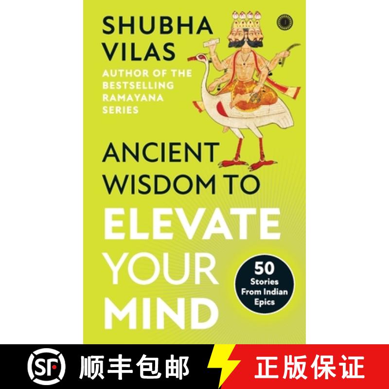 【2-3周达】Ancient Wisdom to Elevate Your Mind: 50 Stories From Indian Epics [9789391019136]