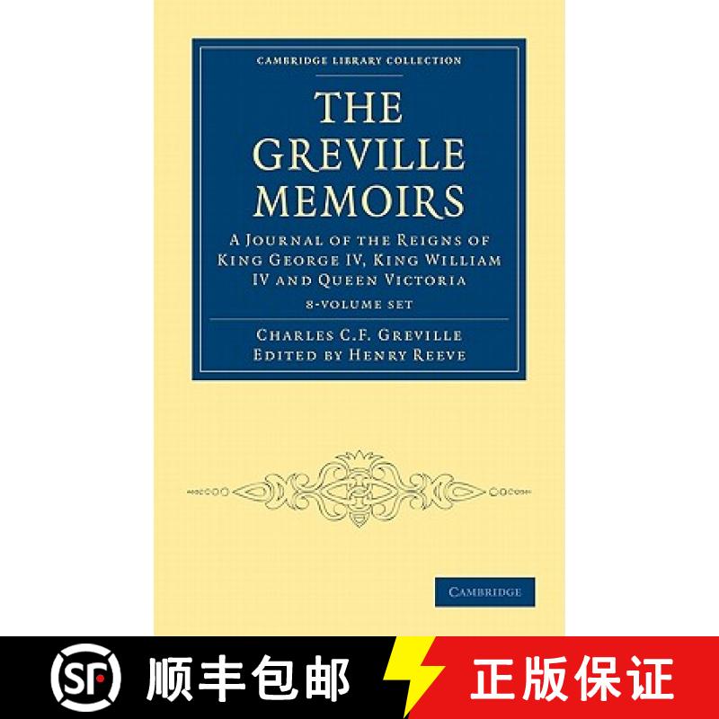 【3-4周达】Greville Memoirs 8 Volume Paperback Set: A Journal of the Reigns of King George IV, King W... [9781108030199]
