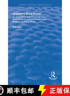 【3-4周达】Children's Book Prizes: An Evaluation and History of Major Awards for Children's Books in ... [9781138613911]