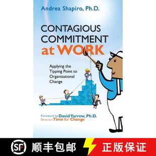 【3-4周达】Contagious Commitment at Work: Applying the Tipping Point to Organizational Change [9780974102832]