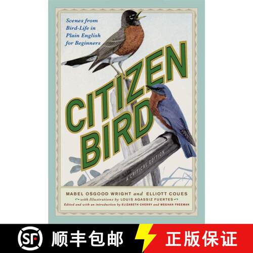 【3-4周达】精装 Citizen Bird: Scenes from Bird-Life in Plain English for Beginners (1897): A Critical... [9781978837072]