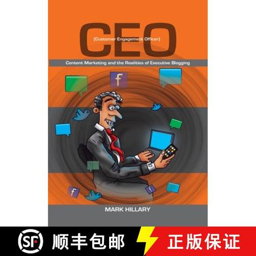 【3-4周达】Customer Engagement Officer (CEO): Content Marketing and the Realities of Executive Blogging [9781326185381]