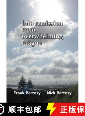 【3-4周达】Into Remission From Overwhelming Fatigue [9781922465009]
