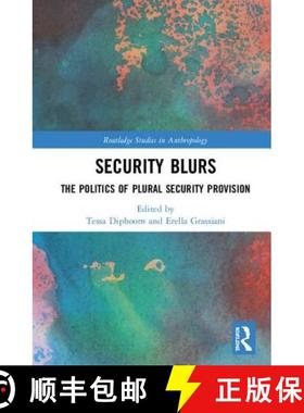 【3-4周达】Security Blurs : The Politics of Plural Security Provision [9780815356769]