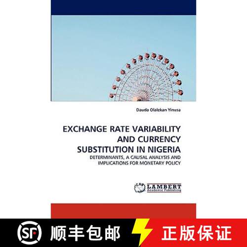 【3-4周达】Exchange Rate Variability and Currency Substitution in Nigeria [9783838355368]