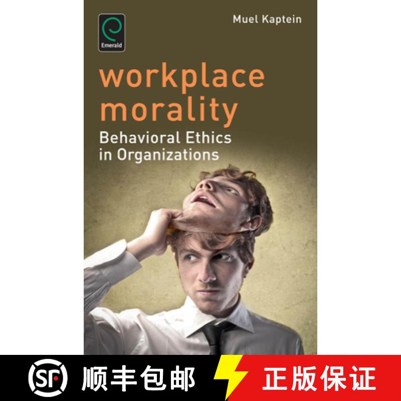 【3-4周达】Workplace Morality: Behavioral Ethics in Organizations [9781783501625]