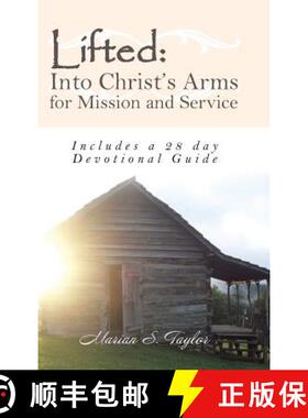 【3-4周达】Lifted: Into Christ's Arms for Mission and Service: Includes a 28 Day Devotional Guide [9781504366991]