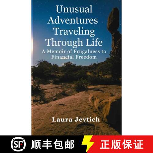 【3-4周达】Unusual Adventures Traveling Through Life A Memoir of Frugalness to Financial Freedom [9798988454144]