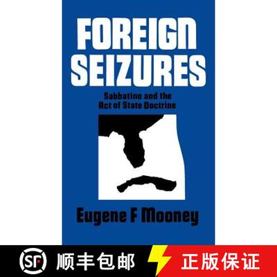 【3-4周达】Foreign Seizures: Sabbatino and the Act of State Doctrine [9780813153667]