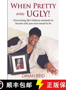 预订 When Pretty Was Ugly: Overcoming life's hideous moments to become who you were meant to be [9780578692678]
