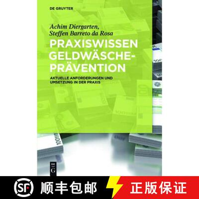【3-4周达】精装 Praxiswissen Geldwäscheprävention – Aktuelle Anforderungen und Umsetzung in der Pr... [9783110337754]
