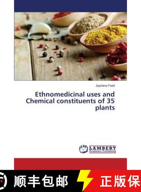 预订 Ethnomedicinal uses and Chemical constituents of 35 plants [9783659749650]
