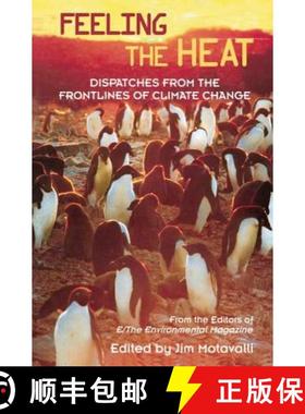 【3-4周达】Feeling the Heat: Dispatches from the Front Lines of Climate Change [9780415946568]