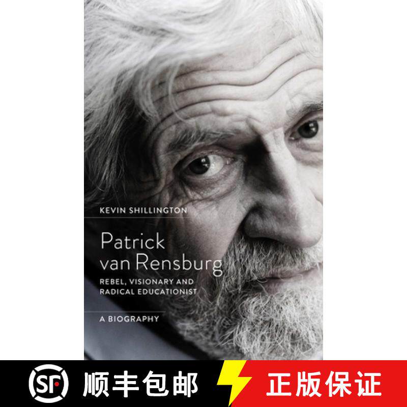 【3-4周达】Patrick Van Rensburg: Rebel, Visionary and Radical Educationist, a Biography [9781776146086]