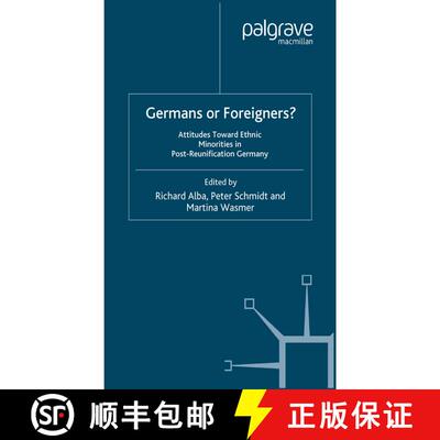 【3-4周达】Germans or Foreigners? Attitudes Toward Ethnic Minorities in Post-Reunification Germany (S... [9781349527700]
