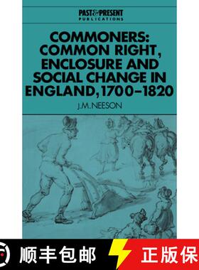 【3-4周达】Commoners: Common Right, Enclosure and Social Change in England, 1700–1820 - Commoners: C... [9780521567749]
