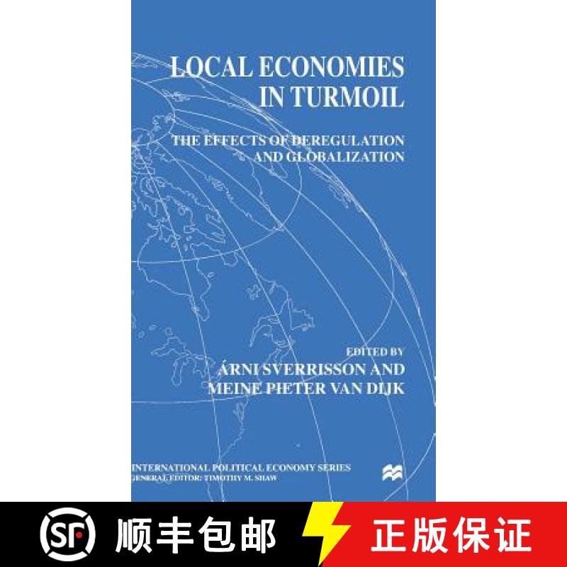 【3-4周达】Local Economies in Turmoil : The Effects of Deregulation and Globalization [9780333792421]