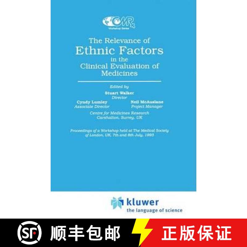 【3-4周达】The Relevance of Ethnic Factors in the Clinical Evaluation of Medicines : Proceedings of a... [9780792388432]