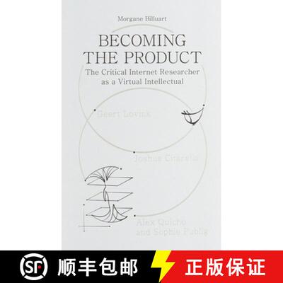 【3-4周达】Becoming the Product: The Critical Internet Researcher as a Virtual Intellectual [9789083532516]