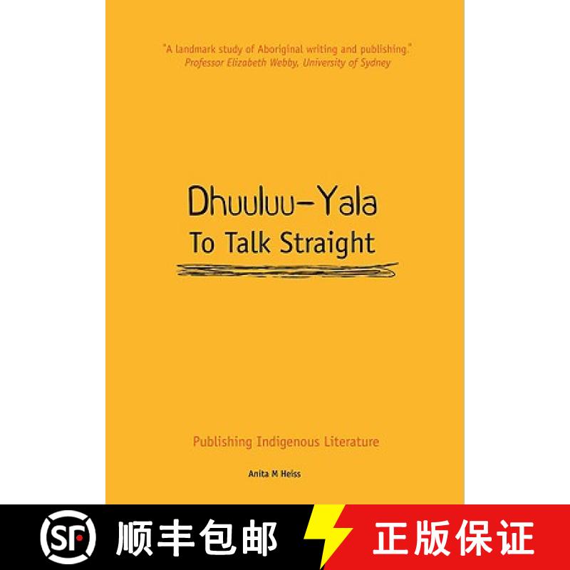 【4周达】Dhuuluu-Yala - To Talk Straight: Publishing Indigenous Literature [9780855754440]