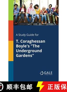 【3-4周达】A Study Guide for T. Coraghessan Boyle's The Underground Gardens [9781375394154]