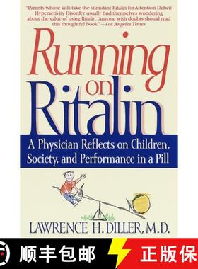 现货 Running on Ritalin: A Physician Reflects on Children, Society, and Performance in a Pill [9780553379068]