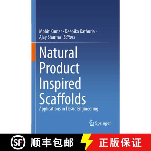 【3-4周达】Natural Product Inspired Scaffolds: Applications in Tissue Engineering [9789819731138]