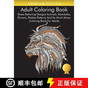【3-4周达】Adult Coloring Book : Stress Relieving Designs Animals, Mandalas, Flowers, Paisley Pattern... [9781945260681]