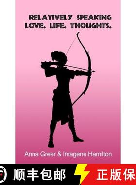 预订 Relatively Speaking: Love. Life. Thoughts. [9781645300748]