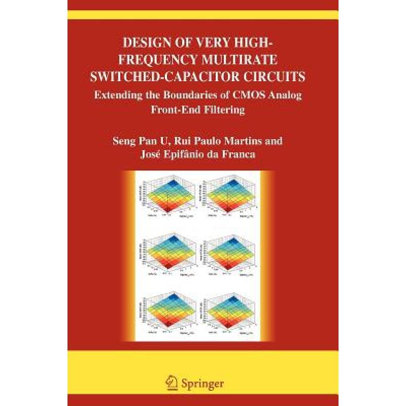 【4周达】Design of Very High-Frequency Multirate Switched-Capacitor Circuits : Extending the Boundari... [9781441938671] 书籍/杂志/报纸 科学技术类原版书 原图主图