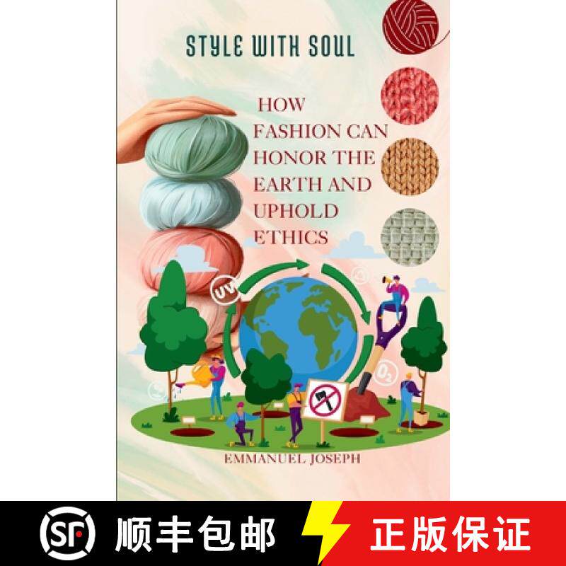 【3-4周达】Style with Soul, How Fashion Can Honor the Earth and Uphold Ethics [9785418218582]