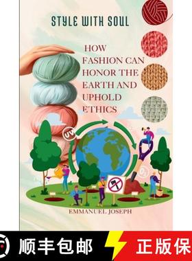 【3-4周达】Style with Soul, How Fashion Can Honor the Earth and Uphold Ethics [9785418218582]