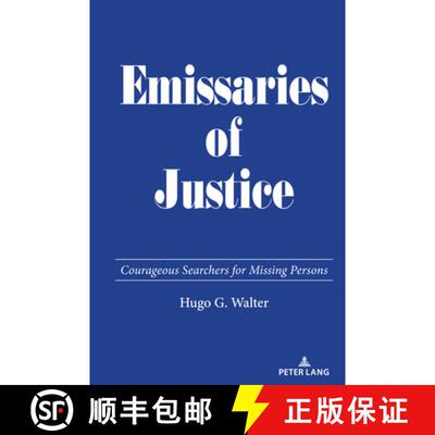 【3-4周达】Emissaries of Justice : Courageous Searchers for Missing Persons [9783034353335]