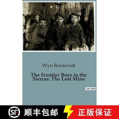 【3-4周达】The Frontier Boys in the Sierras: The Lost Mine [9791041951550]