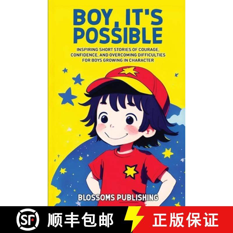 预订 Boy, It's Possible: Inspiring Short Stories of Courage, Confidence, and Overcoming Difficulties ... [9798349232916]