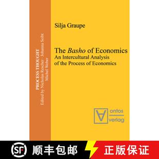 【3-4周达】The Basho of Economics: An Intercultural Analysis of the Process of Economics. Translated ... [9783110327984]