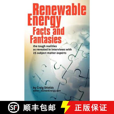 【3-4周达】Renewable Energy - Facts and Fantasies: The Tough Realities as Revealed in Interviews with... [9780615388359]