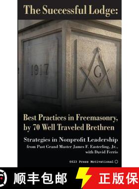 【3-4周达】The Successful Lodge: Best Practices in Freemasonry, by 70 Well Traveled Brethren: Lessons... [9780692403747]