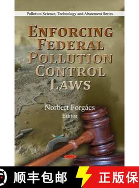 【3-4周达】Enforcing Federal Pollution Control Laws [9781608760824]