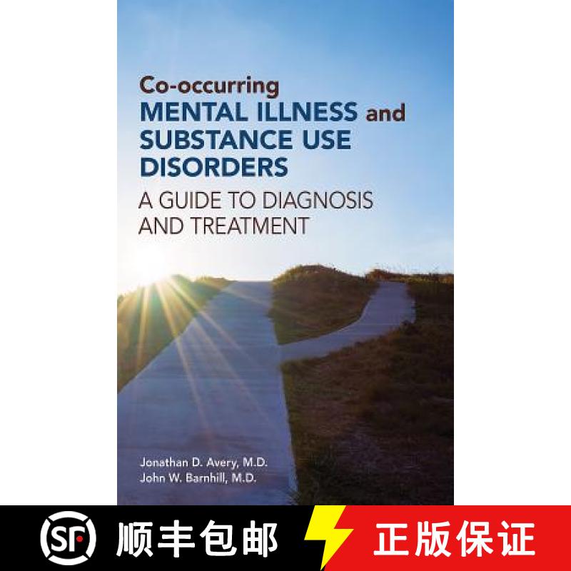【3-4周达】Co-occurring Mental Illness and Substance Use Disorders : A Guide to Diagnosis and Treatment [9781615370559]