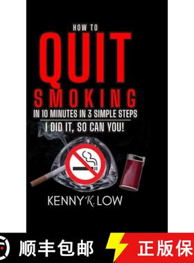 【3-4周达】How To Quit Smoking In 10 Minutes In 3 Simple Steps - I Did It, So Can You! [9781716150111]