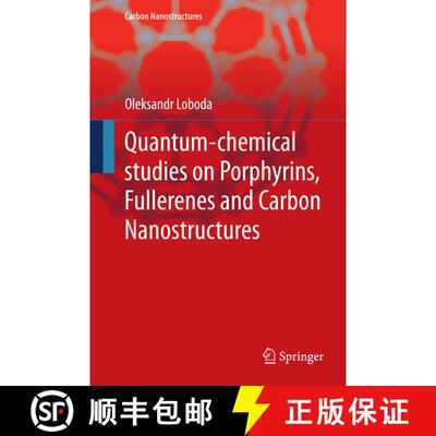 【3-4周达】Quantum-chemical studies on Porphyrins, Fullerenes and Carbon Nanostructures [9783642447754]