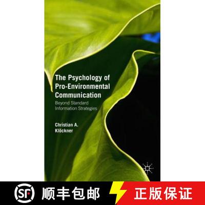 【3-4周达】The Psychology of Pro-Environmental Communication: Beyond Standard Information Strategies ... [9781137348197]