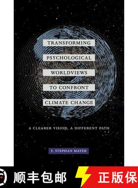 【3-4周达】Transforming Psychological Worldviews to Confront Climate Change – A Clearer Vision, A Di... [9780520298453]