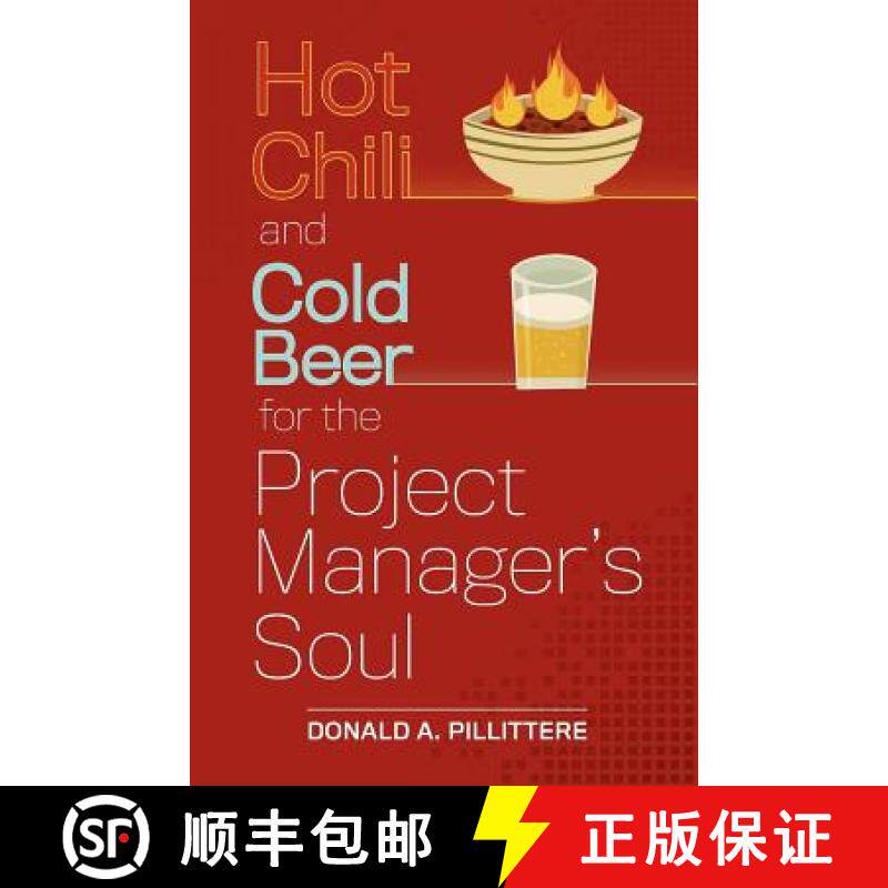【3-4周达】Hot Chili and Cold Beer for the Project Manager's Soul [9780985194208]