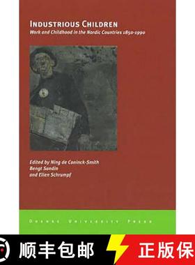 【3-4周达】Industrious Children: Work and Childhood in the Nordic Countries 1850-1990 [9788778382696]