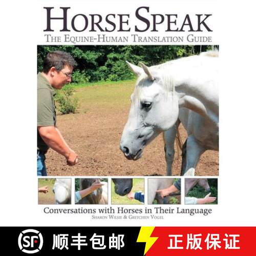 【3-4周达】Horse Speak: An Equine-Human Translation Guide: Conversations with Horses in Their Language [9781570767548]