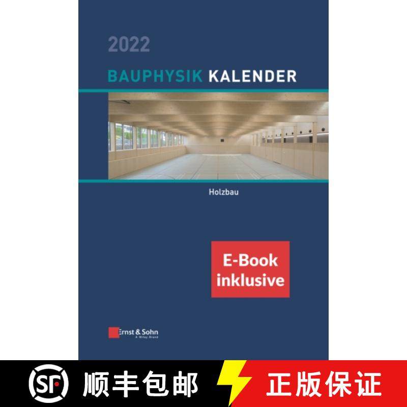 【3-4周达】Bauphysik-Kalender 2022 - Schwerpunkt: Holzbau, (inkl. e-Book als PDF): (inkl. e-Book als ... [9783433033647]