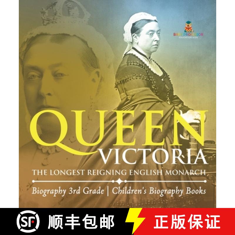 【3-4周达】Queen Victoria : The Longest Reigning English Monarch - Biography 3rd Grade | Children's B... [9798869415219]