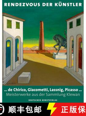 【3-4周达】Rendezvous Der Künstler: ... de Chirico, Giacometti, Lassnig, Picasso ... Meisterwerke Au... [9783422073647]